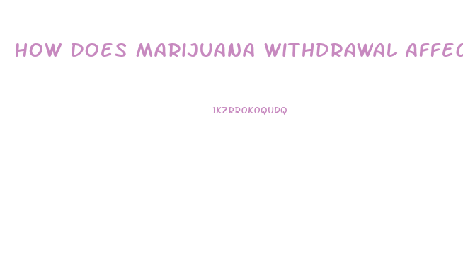 How Does Marijuana Withdrawal Affect Men Sex Drive