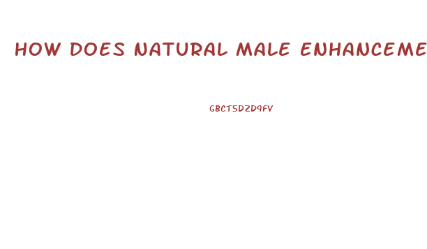 How Does Natural Male Enhancement Work