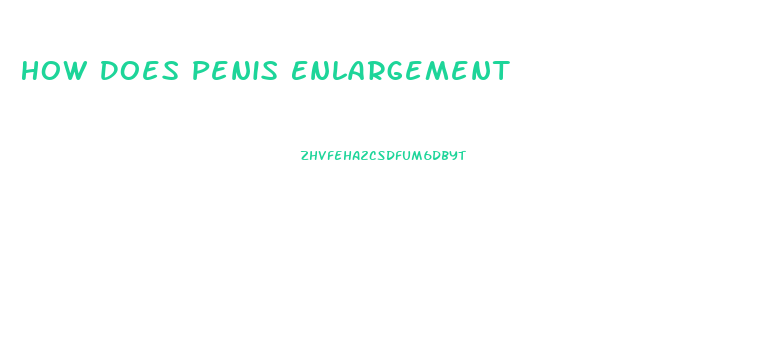 How Does Penis Enlargement