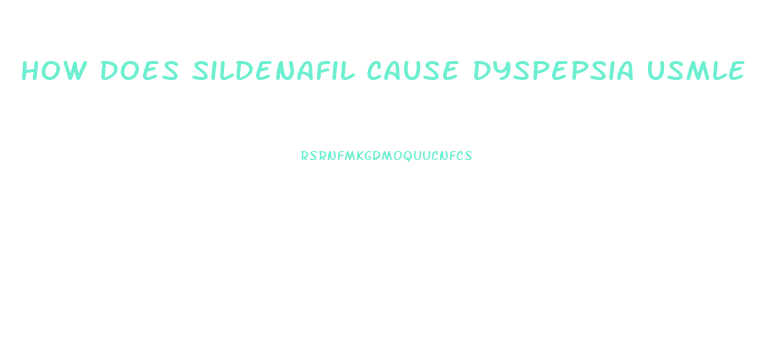 How Does Sildenafil Cause Dyspepsia Usmle