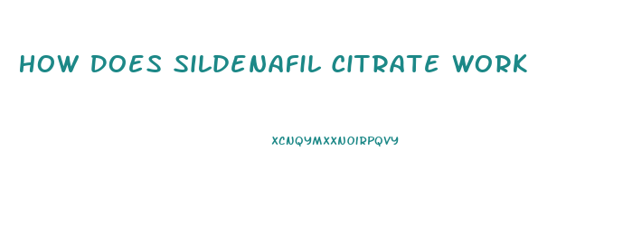 How Does Sildenafil Citrate Work