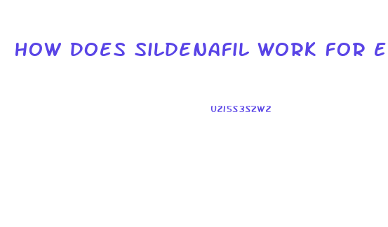 How Does Sildenafil Work For Ed Compared To Viagra