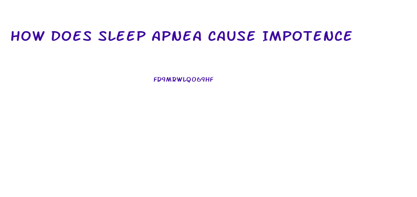 How Does Sleep Apnea Cause Impotence