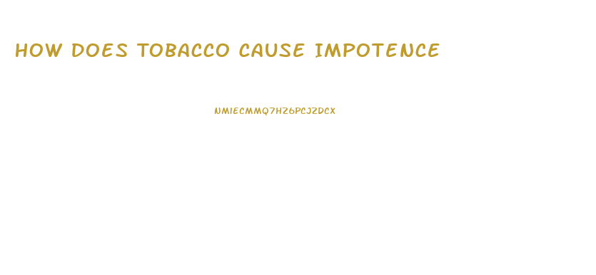 How Does Tobacco Cause Impotence