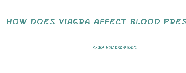 How Does Viagra Affect Blood Pressure