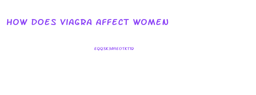 How Does Viagra Affect Women