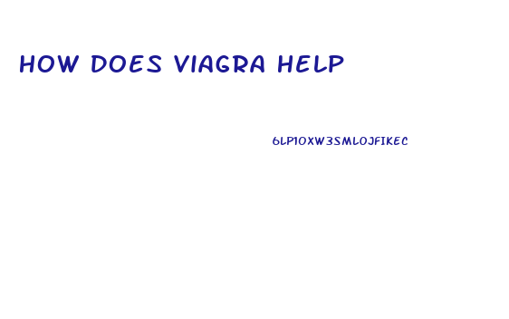 How Does Viagra Help