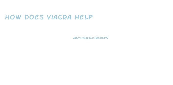 How Does Viagra Help