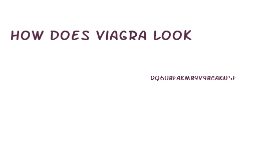 How Does Viagra Look