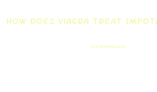 How Does Viagra Treat Impotence