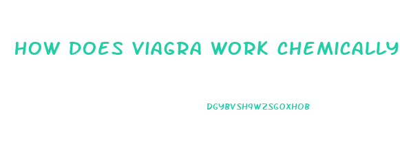 How Does Viagra Work Chemically