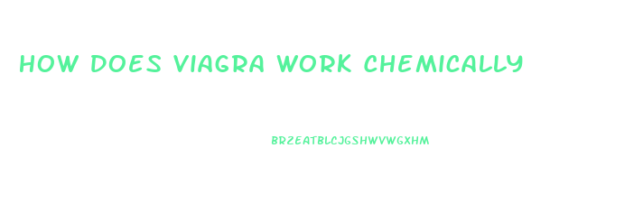 How Does Viagra Work Chemically