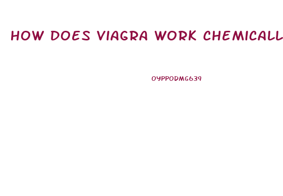 How Does Viagra Work Chemically