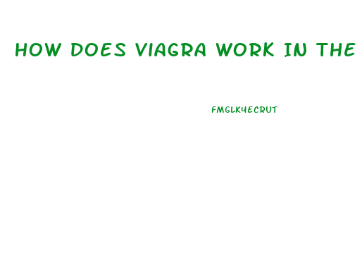 How Does Viagra Work In The Body