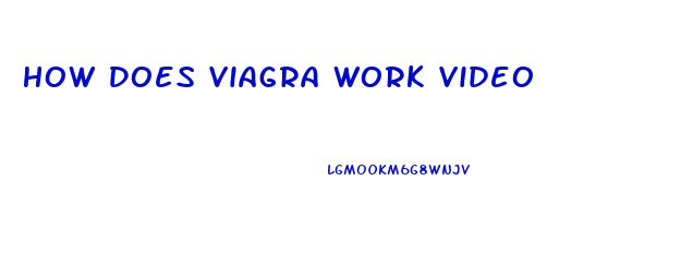 How Does Viagra Work Video