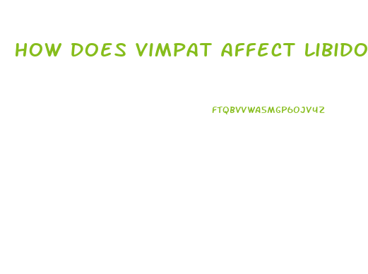 How Does Vimpat Affect Libido