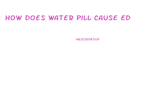 How Does Water Pill Cause Ed