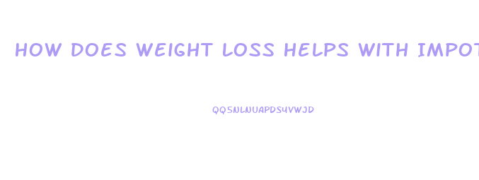 How Does Weight Loss Helps With Impotence