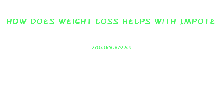 How Does Weight Loss Helps With Impotence