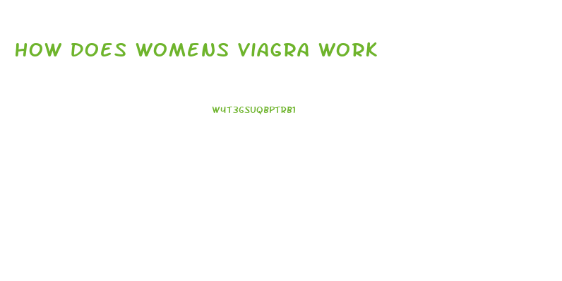 How Does Womens Viagra Work
