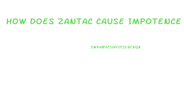 How Does Zantac Cause Impotence