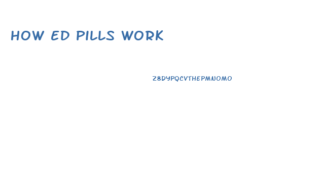 How Ed Pills Work