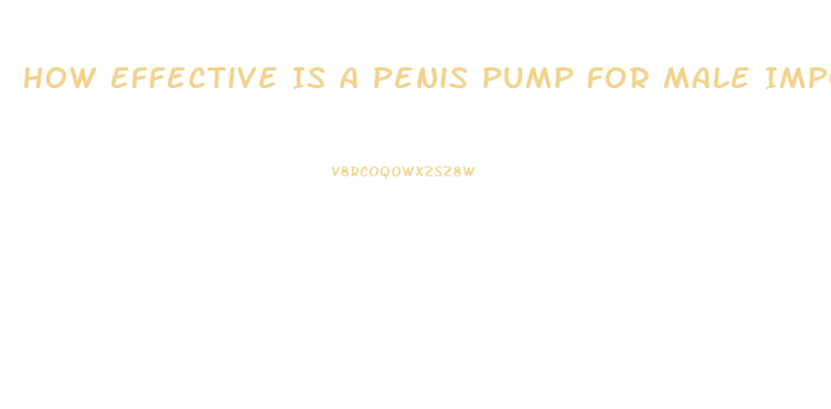 How Effective Is A Penis Pump For Male Impotence