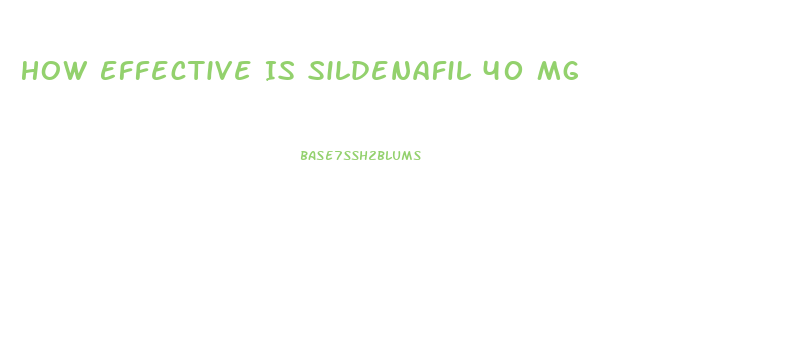 How Effective Is Sildenafil 40 Mg