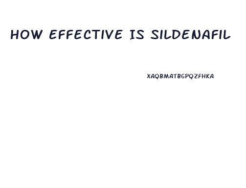 How Effective Is Sildenafil