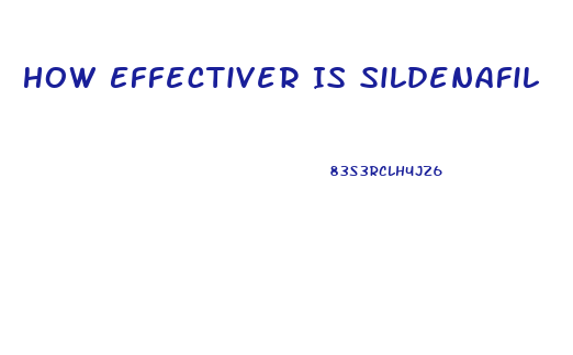 How Effectiver Is Sildenafil