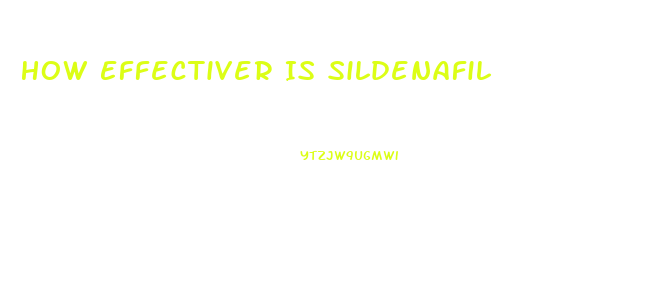 How Effectiver Is Sildenafil