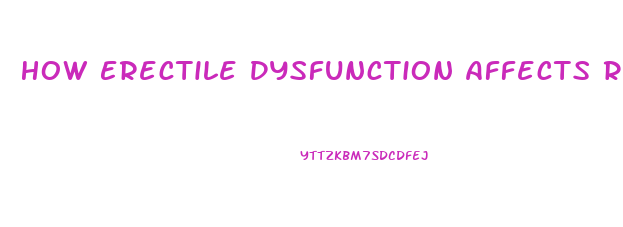 How Erectile Dysfunction Affects Relationships