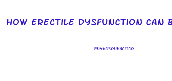 How Erectile Dysfunction Can Be Treated