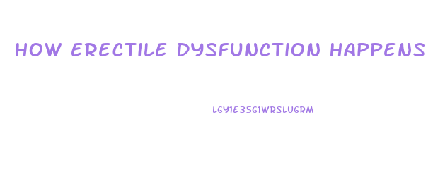 How Erectile Dysfunction Happens