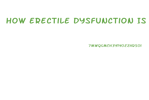 How Erectile Dysfunction Is Treated
