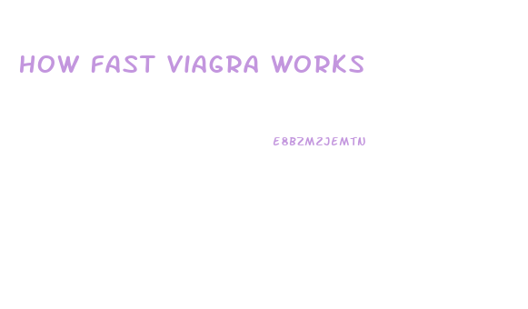 How Fast Viagra Works