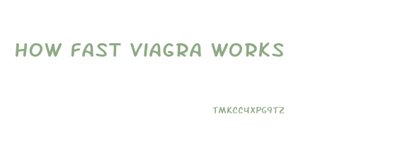 How Fast Viagra Works