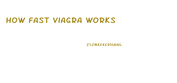 How Fast Viagra Works