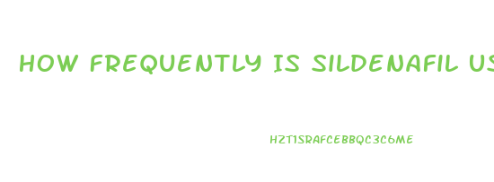 How Frequently Is Sildenafil Used For Infants In The Us