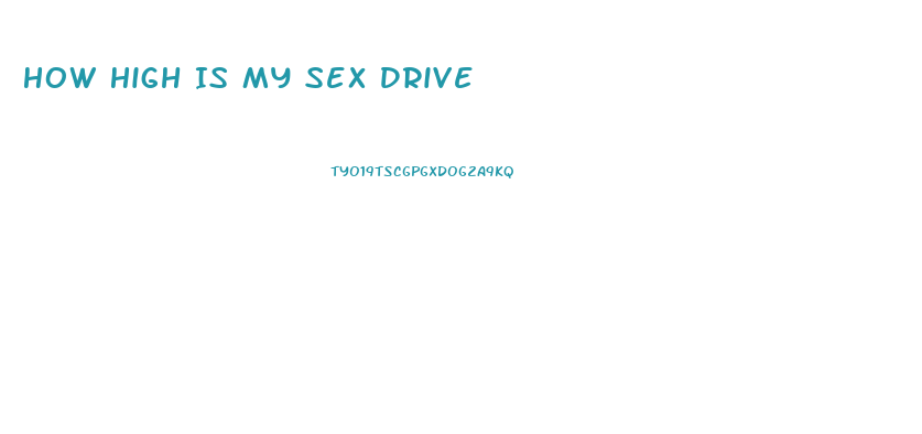 How High Is My Sex Drive