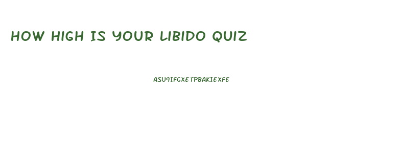 How High Is Your Libido Quiz
