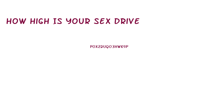 How High Is Your Sex Drive