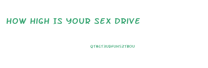 How High Is Your Sex Drive
