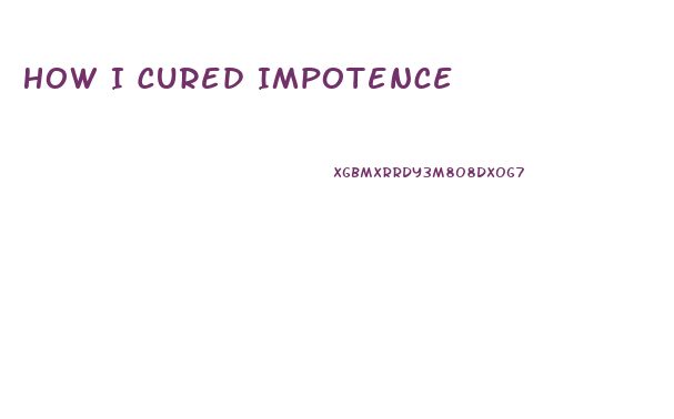 How I Cured Impotence