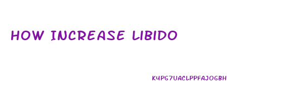 How Increase Libido