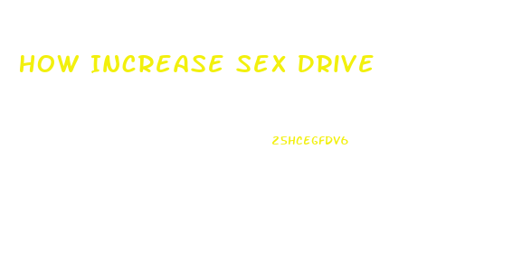 How Increase Sex Drive