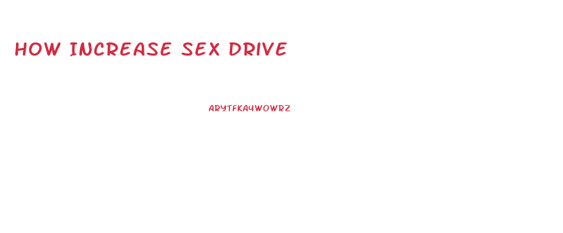 How Increase Sex Drive