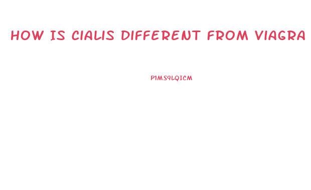 How Is Cialis Different From Viagra