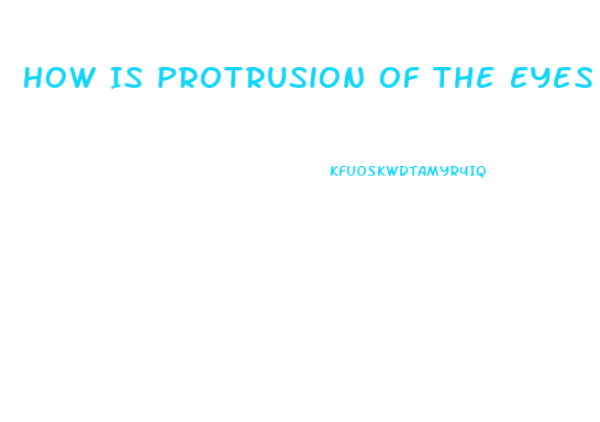 How Is Protrusion Of The Eyes Related To Thyroid Dysfunction