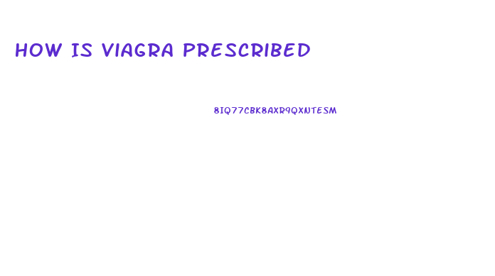 How Is Viagra Prescribed
